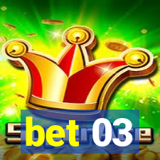 bet 03